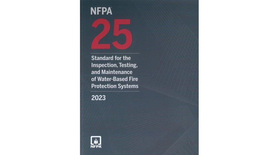 NFPA 25, Standard for the Inspection, Testing, and Maintenance of Water-Based Fire Protection Systems 2023